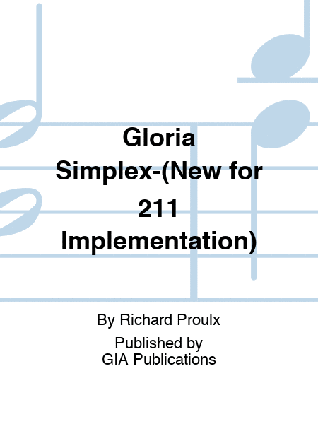 Gloria Simplex-(New for 2011 Implementation)