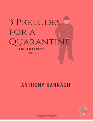 3 Preludes for a Quarantine for Solo Piano