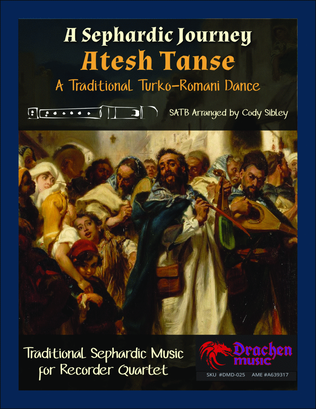 A Sephardic Journey: Atesh Tanse - Traditional Turko-Romani Dance for Recorder Quartet