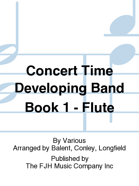 Concert Time Developing Band Book 1 - Flute
