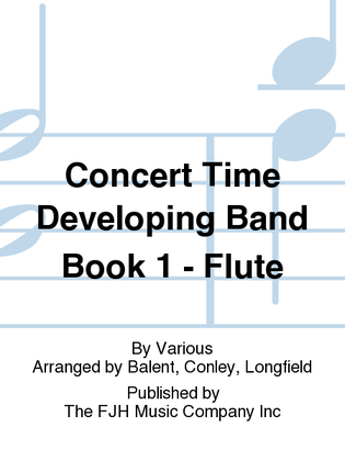 Book cover for Concert Time Developing Band Book 1 - Flute