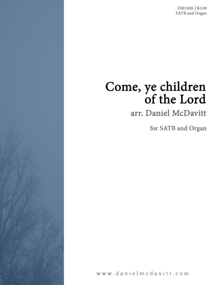 Come, Ye Children of the Lord