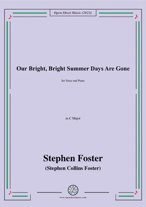 S. Foster-Our Bright,Bright Summer Days Are Gone,in C Major