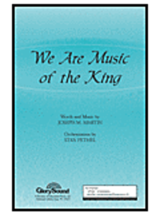 We Are Music of the King