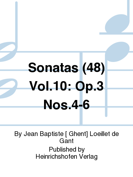 Sonatas (48) Vol. 10: Op. 3 Nos. 4-6