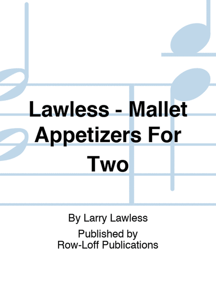 Lawless - Mallet Appetizers For Two