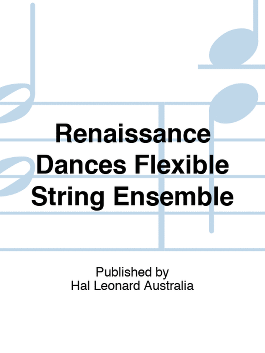 Renaissance Dances Flexible String Ensemble