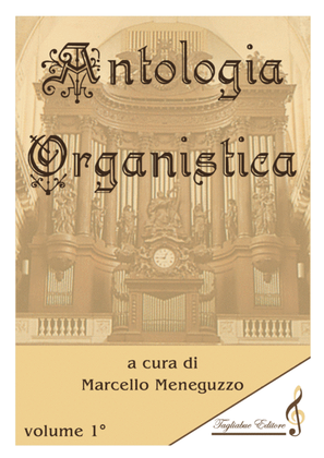 ANTHOLOGY OF ORGAN MASTERPIECES - 1st Volume (of 10) - look at the list of songs inside