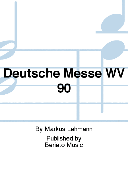 Deutsche Messe WV 90