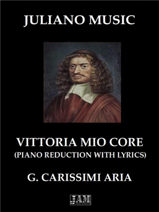 Book cover for VITTORIA MIO CORE (PIANO REDUCTION WITH LYRICS) - G. CARISSIMI