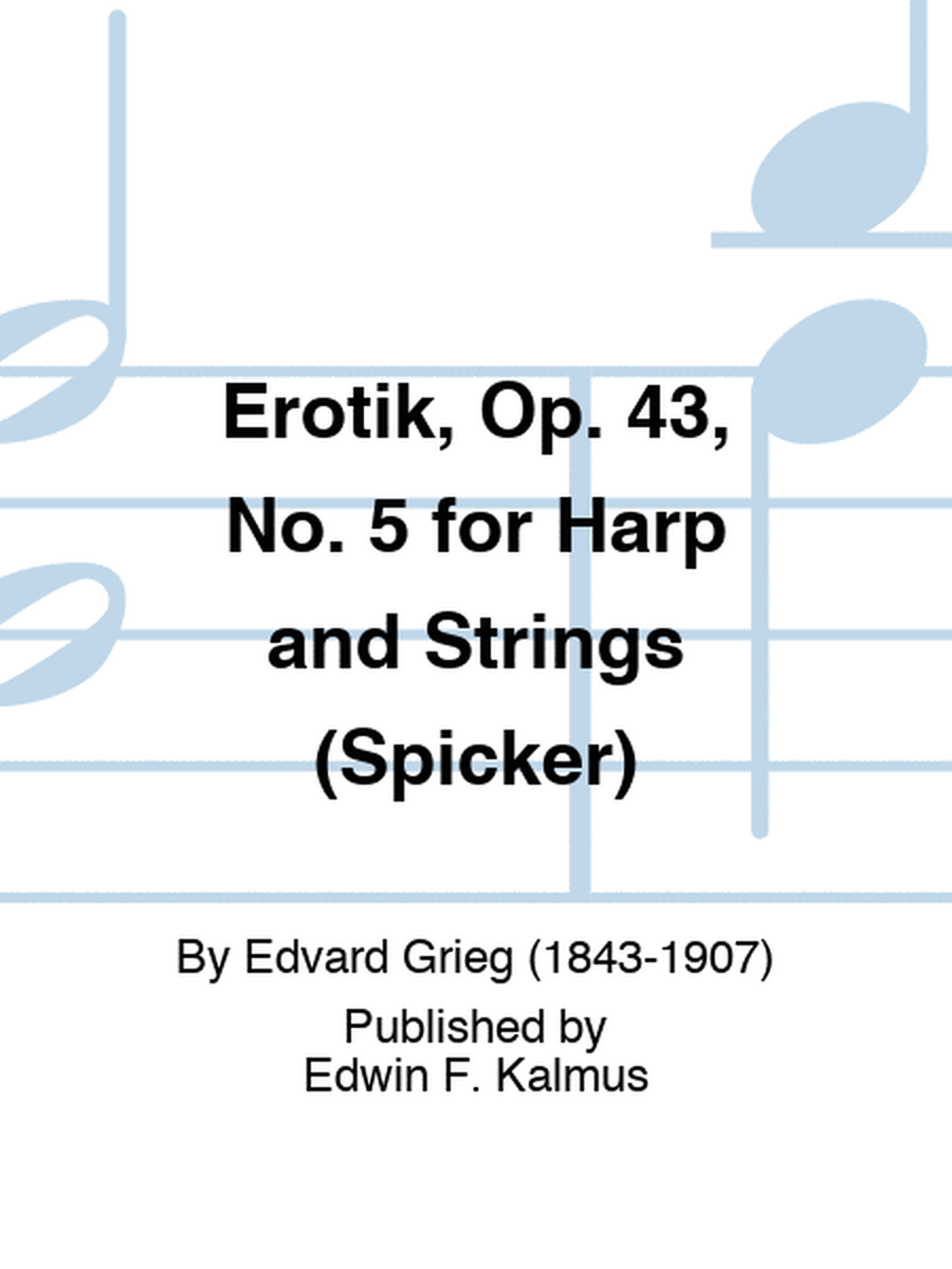 Erotik, Op. 43, No. 5 for Harp and Strings (Spicker)