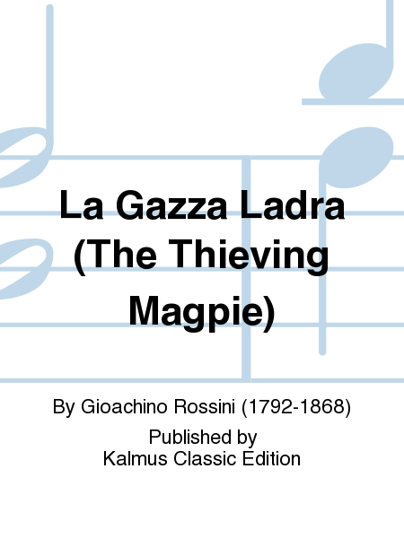 La Gazza Ladra (The Thieving Magpie)