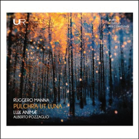 Manna: Pulchra ut luna, Sacred works for solos, choir & orchestra