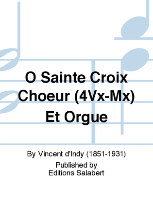 O Sainte Croix Choeur (4Vx-Mx) Et Orgue