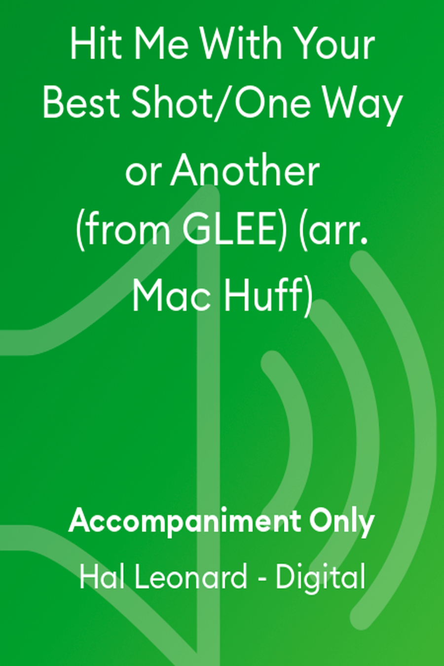 Hit Me With Your Best Shot/One Way or Another (from GLEE) (arr. Mac Huff) Choir scores gallery preview page 1