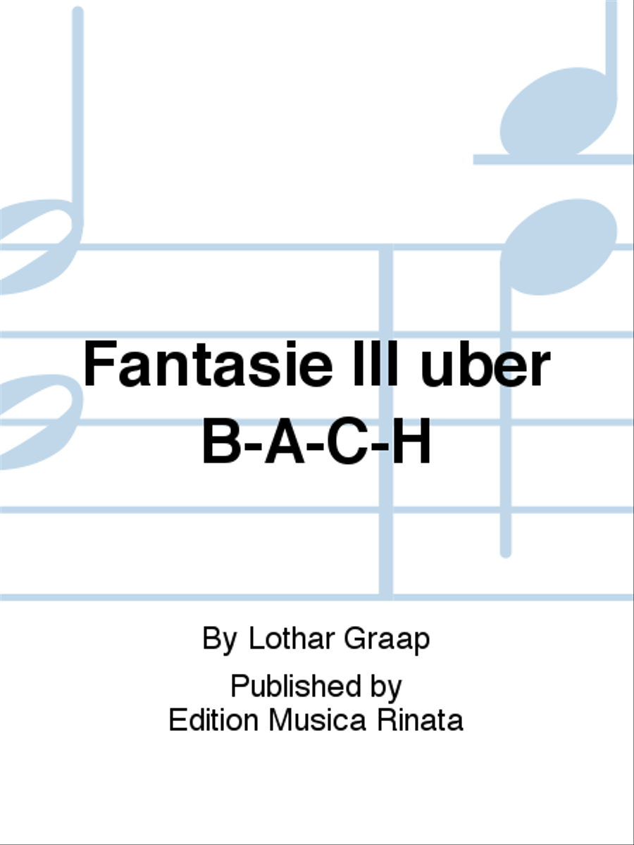 Fantasie III uber B-A-C-H