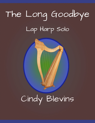 The Long Goodbye, original solo for Lap Harp
