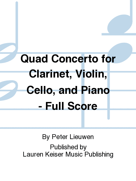 Quad Concerto for Clarinet, Violin, Cello, Piano, and Orchestra - Soloist's Score
