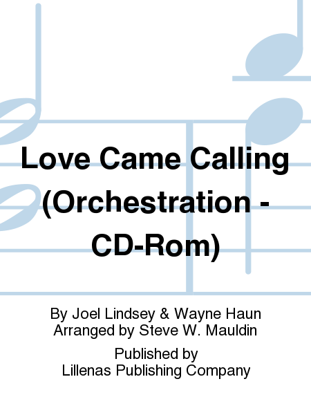 Love Came Calling (Orchestration - CD-Rom)