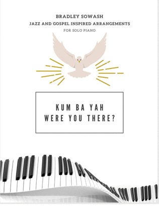 Kum Bah Yah/Were You There - Solo Piano