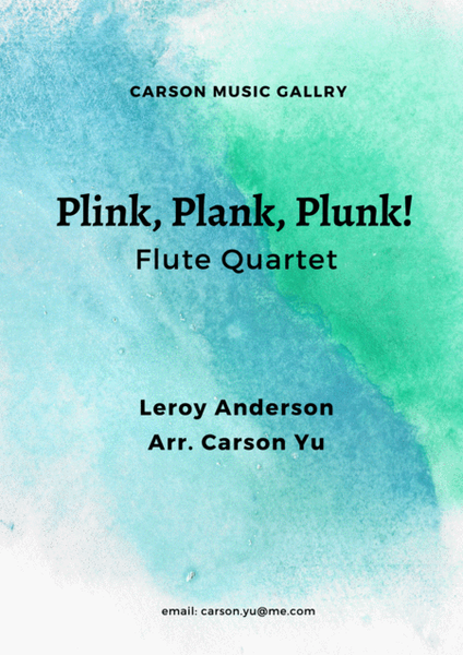 Plink, Plank, Plunk! - for Flute Quartet (4 C Flutes) arr. Carson Yu image number null