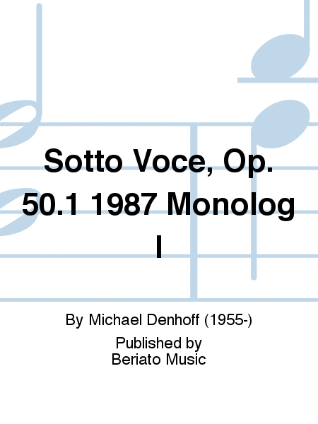 Sotto Voce, Op. 50.1 1987 Monolog I
