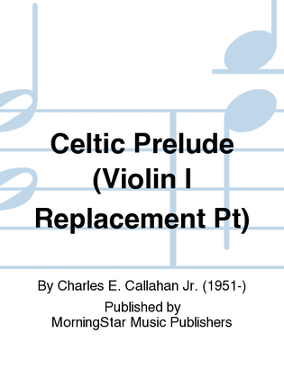 Celtic Prelude (Violin I Replacement Pt)