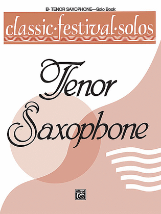 Book cover for Classic Festival Solos (B-flat Tenor Saxophone), Volume 1
