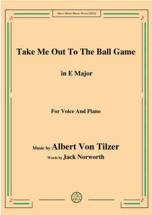 Albert Von Tilzer-Take Me Out To The Ball Game,in E Major,for Voice&Piano