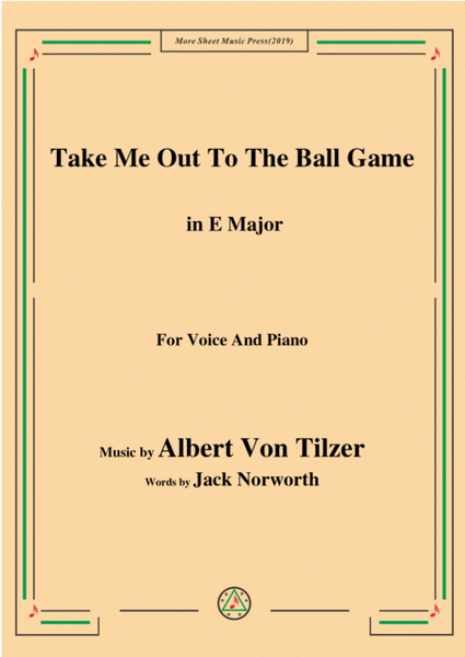 Albert Von Tilzer-Take Me Out To The Ball Game,in E Major,for Voice&Piano image number null