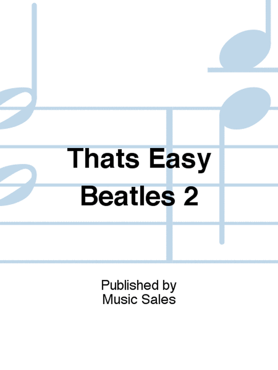 Thats Easy Beatles 2