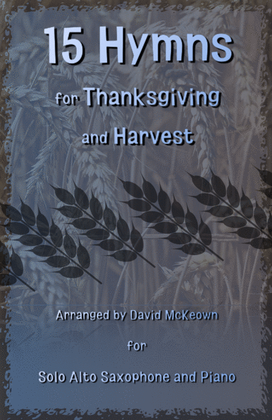 Book cover for 15 Favourite Hymns for Thanksgiving and Harvest for Alto Saxophone and Piano