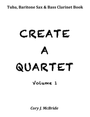 Create A Quartet, Volume 1, Tuba, Eb Baritone Sax, Bb Bass Clarinet