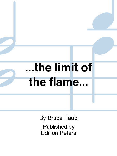 ...the limit of the flame...