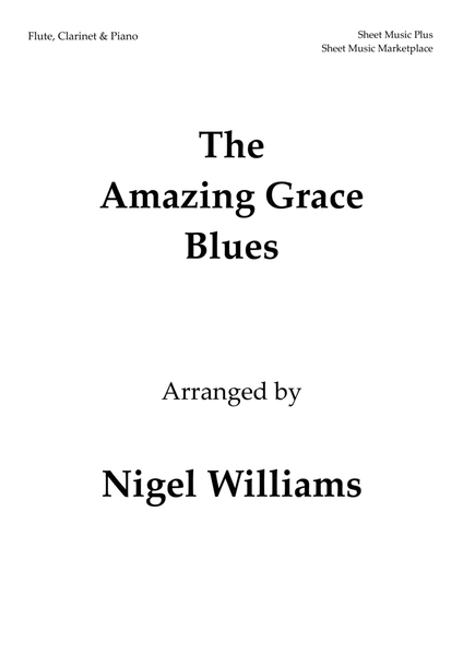 The Amazing Grace Blues, for Flute, Clarinet and Piano image number null