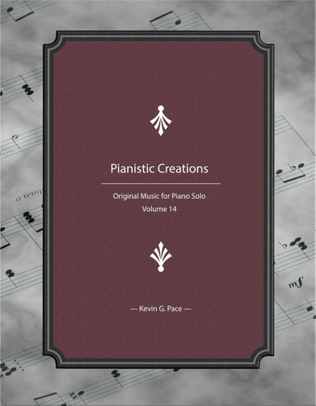Book cover for Pianistic Creations: Original Music for Piano Solo (Volume 14)