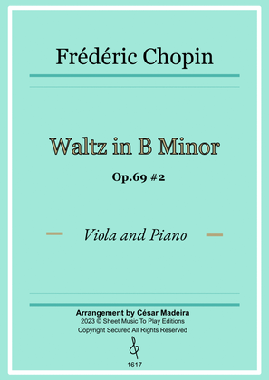 Waltz Op.69 No.2 in B Minor by Chopin - Viola and Piano (Full Score and Parts)
