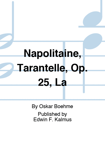 Napolitaine, Tarantelle, Op. 25, La
