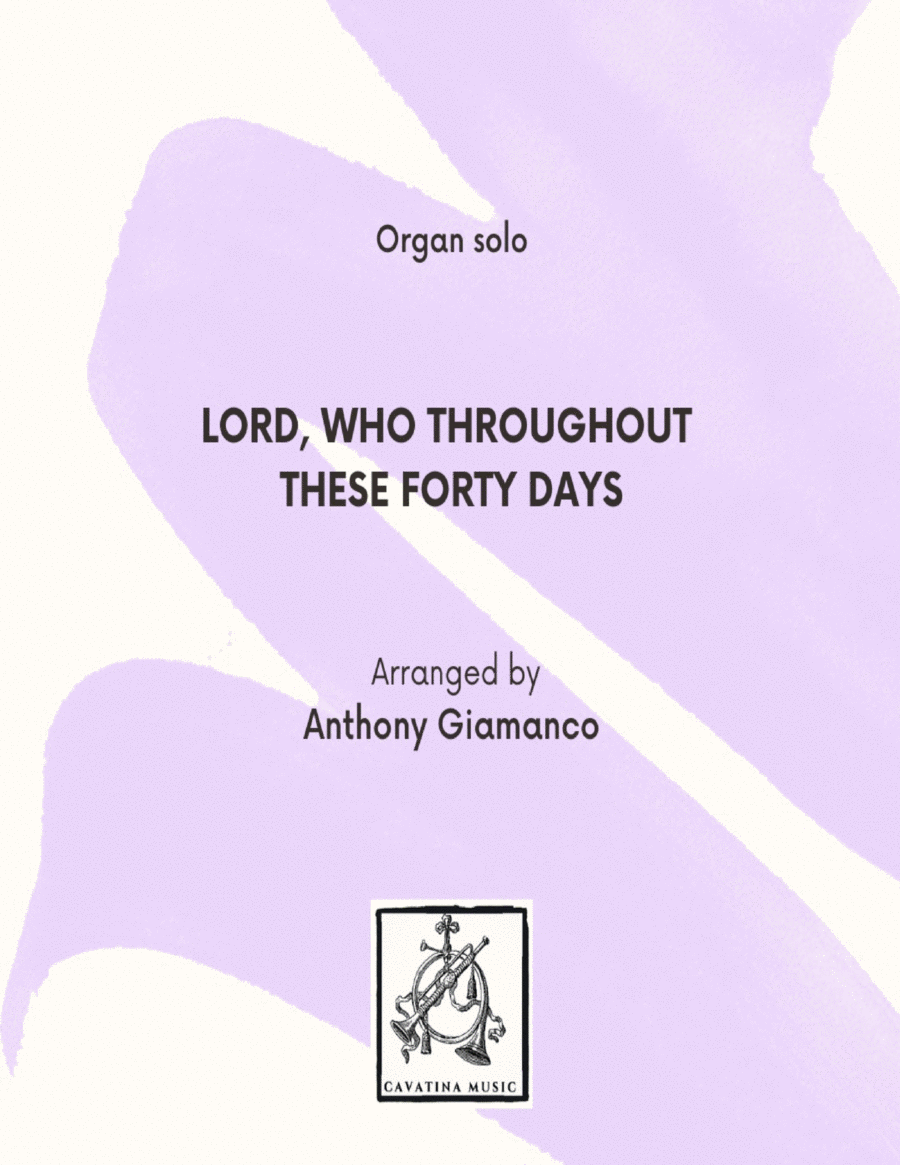 LORD, WHO THROUGHOUT THESE FORTY DAYS - organ solo image number null