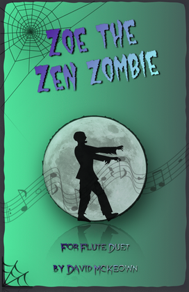 Zoe the Zen Zombie, Spooky Halloween Duet for Flute