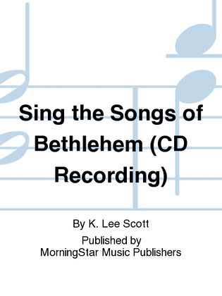 Book cover for Sing the Songs of Bethlehem (CD Recording)