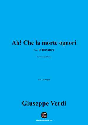 Verdi-Ah!Che la morte ognori(Ah!I Have Sighed to Rest Me!),in A flat Major