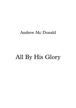Book cover for All By His Glory