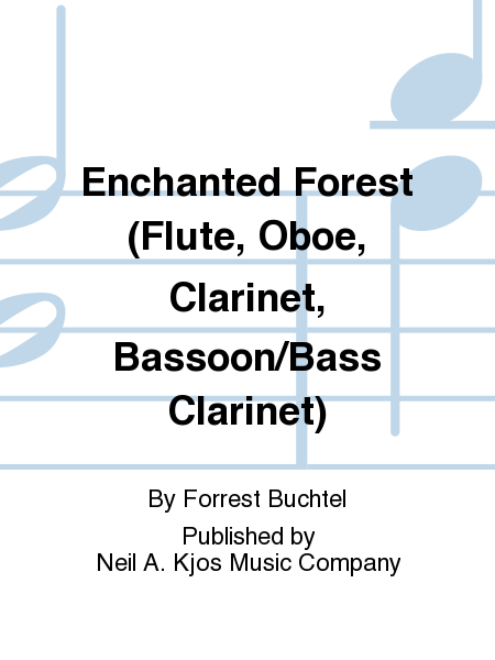 Enchanted Forest (Fl,Ob,Cl,Bsn/Cl B)