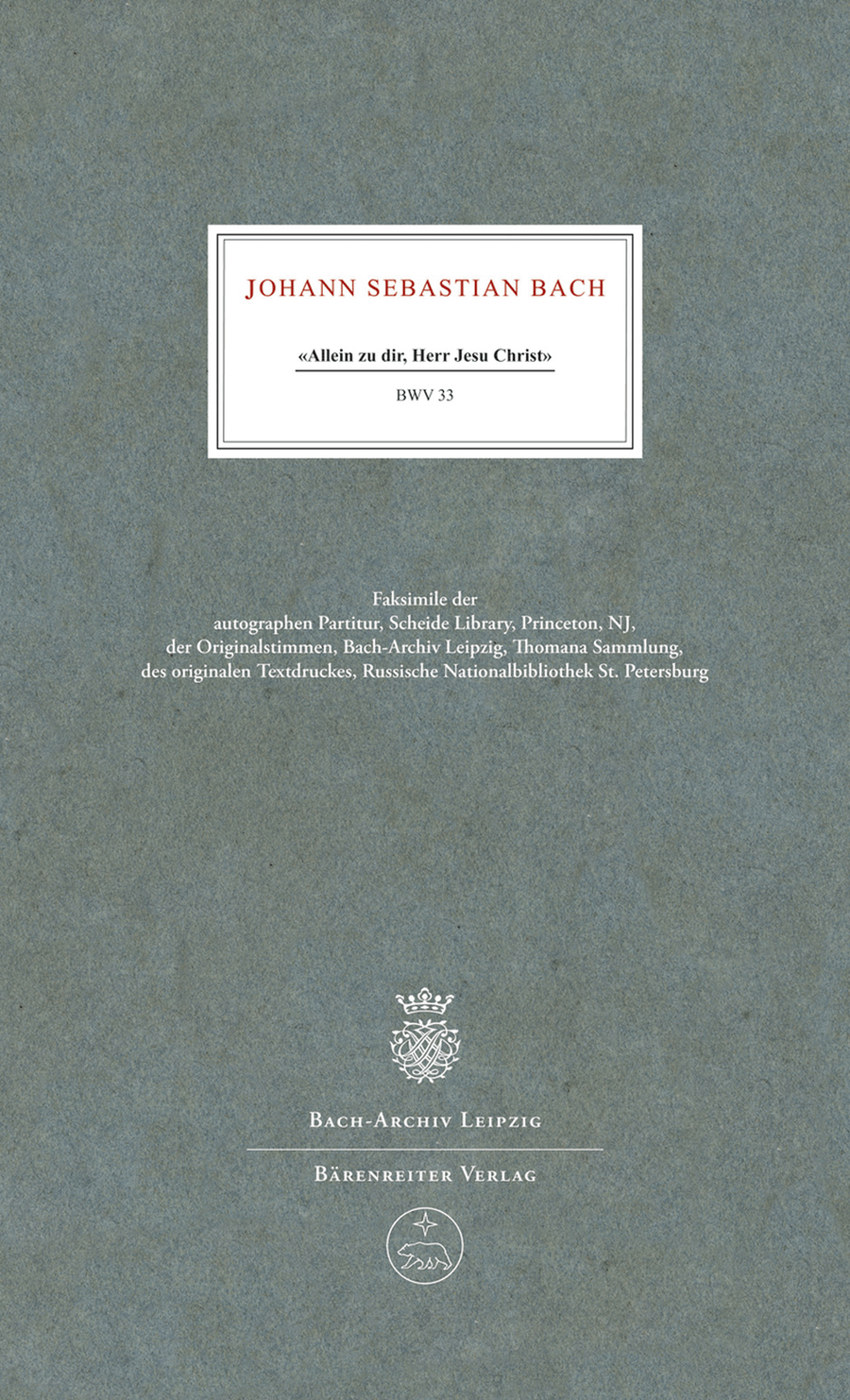 Allein zu dir, Herr Jesu Christ, BWV 33 (September 3, 1724) by Johann Sebastian Bach Sacred - Sheet Music