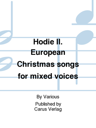 Book cover for Hodie II. European Christmas songs for mixed voices