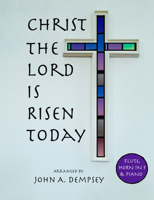 Christ the Lord is Risen Today (in Bb): Trio for Flute, Horn in F and Piano
