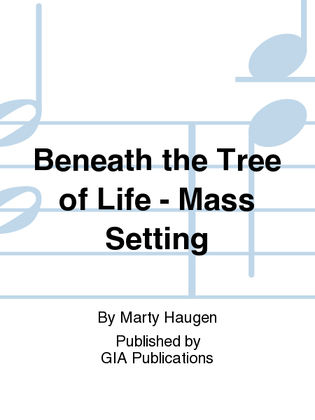 Book cover for Beneath the Tree of Life - Choral / Accompaniment edition