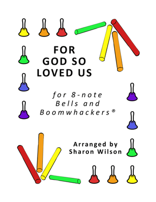 For God So Loved Us (for 8-note Bells and Boomwhackers with Black and White Notes)