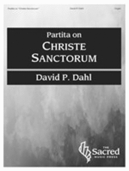 Partita on "Christe Sanctorum"